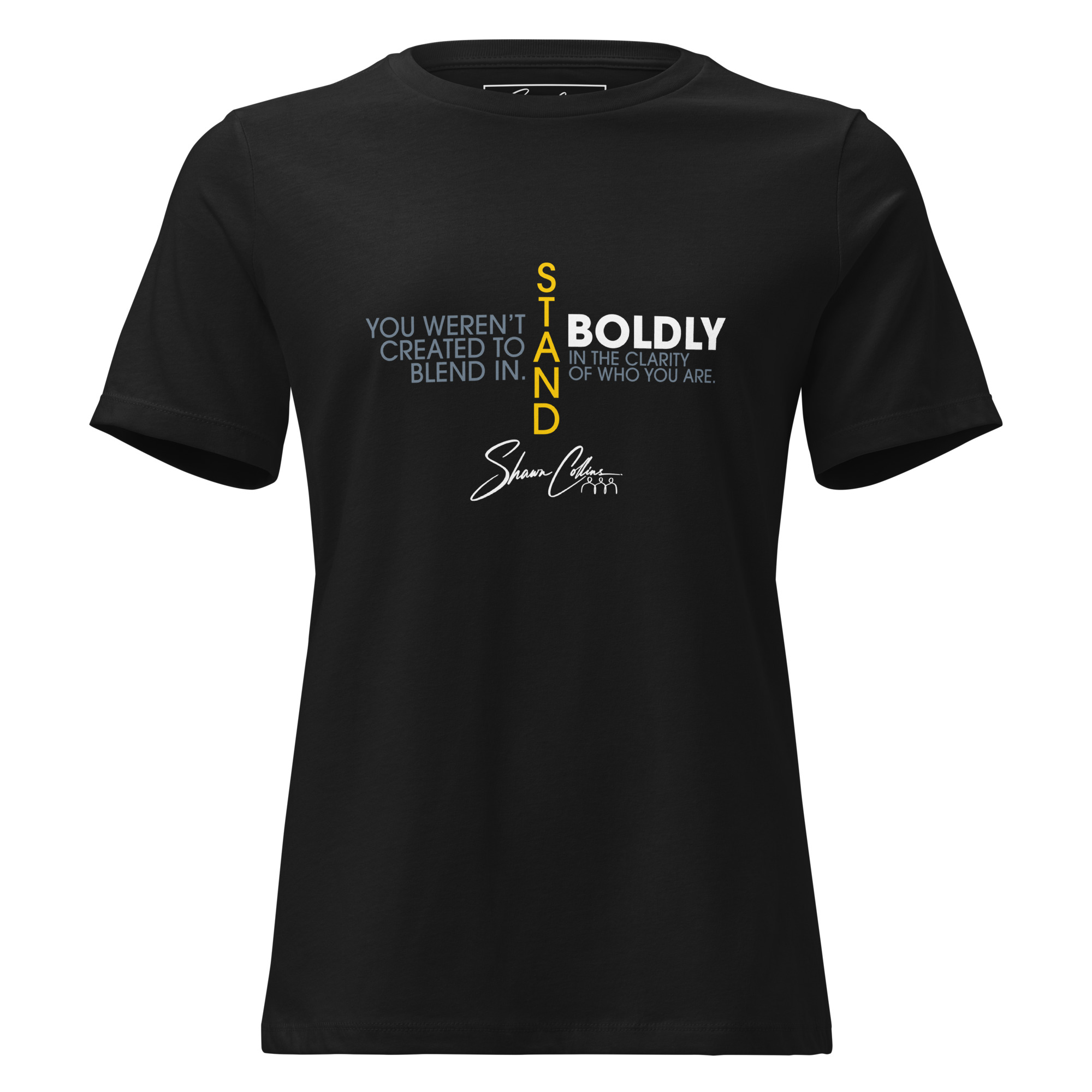 Shawn Collins STAND BOLDLY Women's Relaxed T-Shirt - Image 2