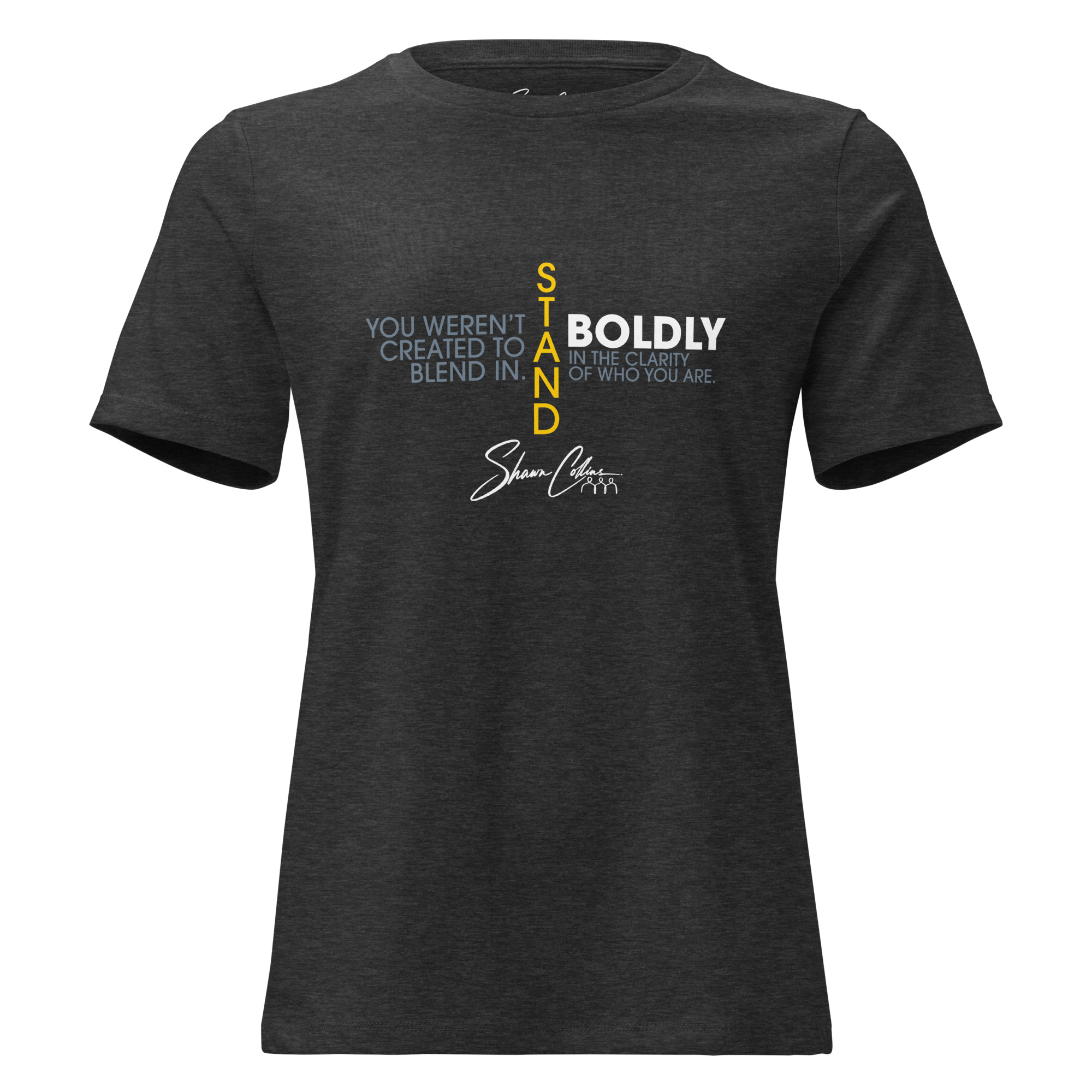 Shawn Collins STAND BOLDLY Women's Relaxed T-Shirt - Image 3