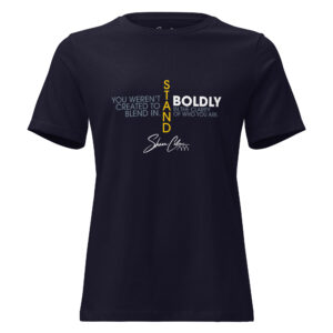 Shawn Collins STAND BOLDLY Women's Relaxed T-Shirt