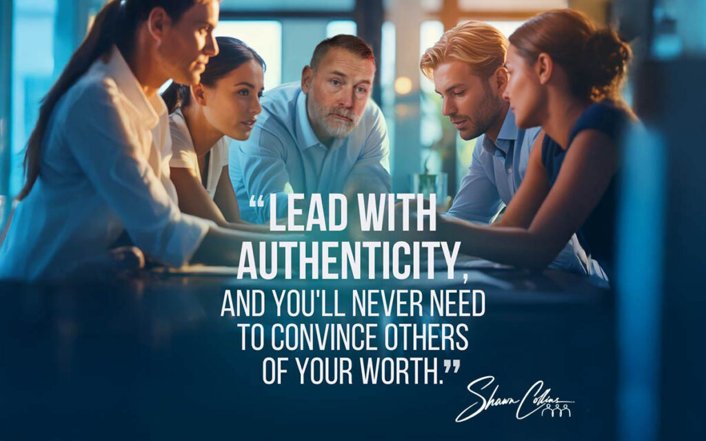 Lead with Authenticity... quote