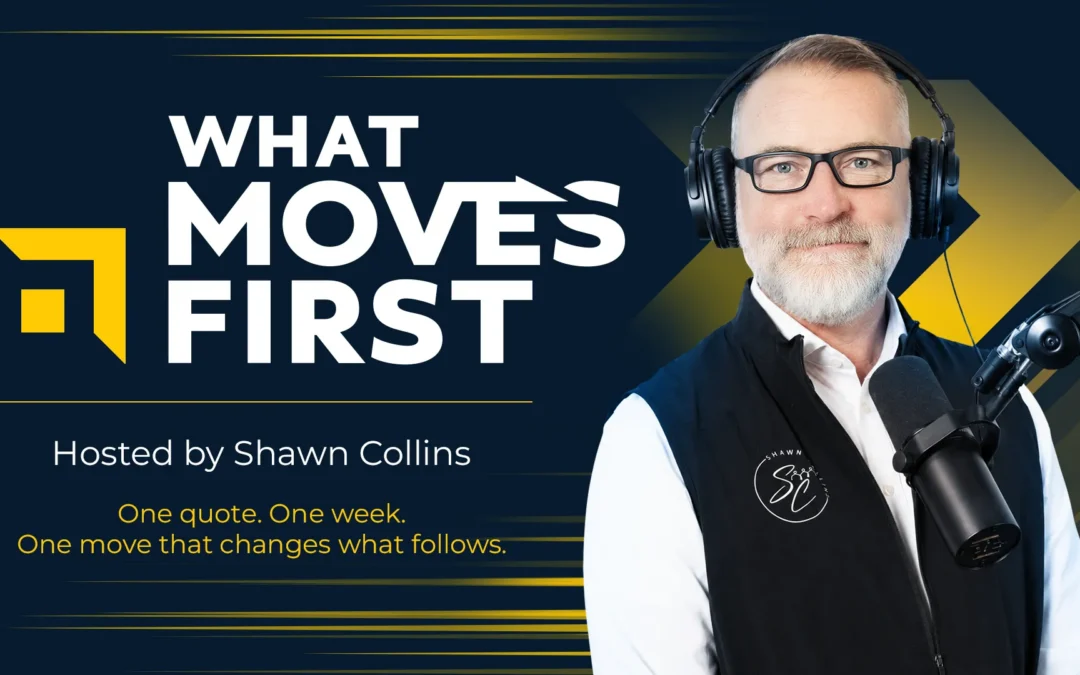 Shawn Collins Launches What Moves First, a Scripture-Grounded Leadership Podcast for Leaders Who Want Practical Clarity