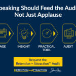 Speaking follow-up path showing how a leadership talk moves from insight to practical tool to Retention = Attraction Audit.